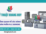 Tổng quan về các dòng sản phẩm PLC LOGO, S7-200-1200-1500 tại Khang Huy Tech